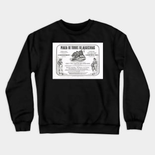 Poorly translated Bull fight Bill 1873 Crewneck Sweatshirt